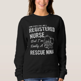 Sweatshirt Certaines personnes m'appellent un Rn, mais je sui