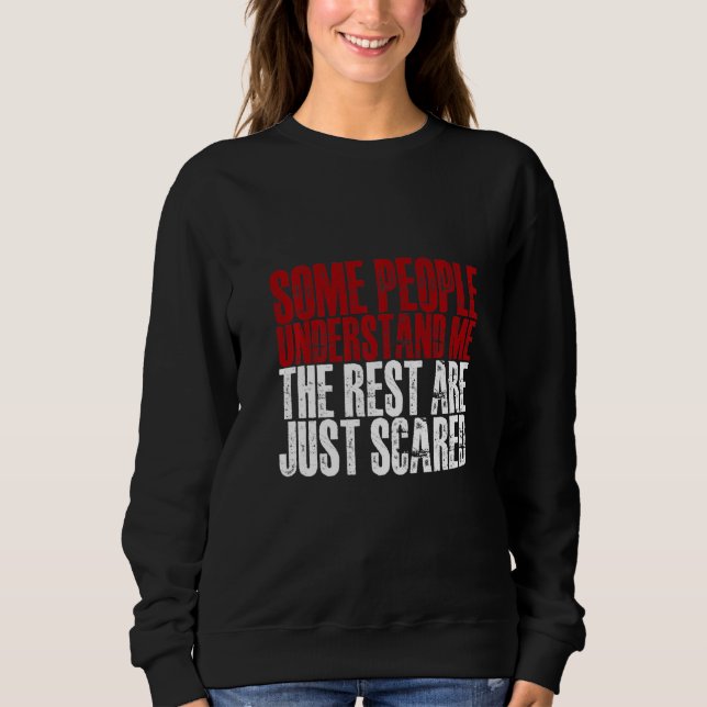 Sweatshirt Certaines personnes me comprennent, les autres ont (Devant)