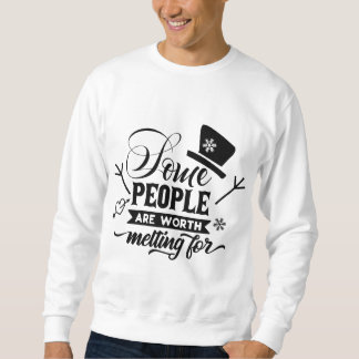 Sweatshirt certaines personnes méritent d'être fondues pour