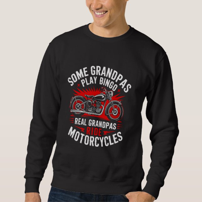 Sweatshirt Certains Grandpas Jouent Bingo Real Grandpas Ride  (Devant)