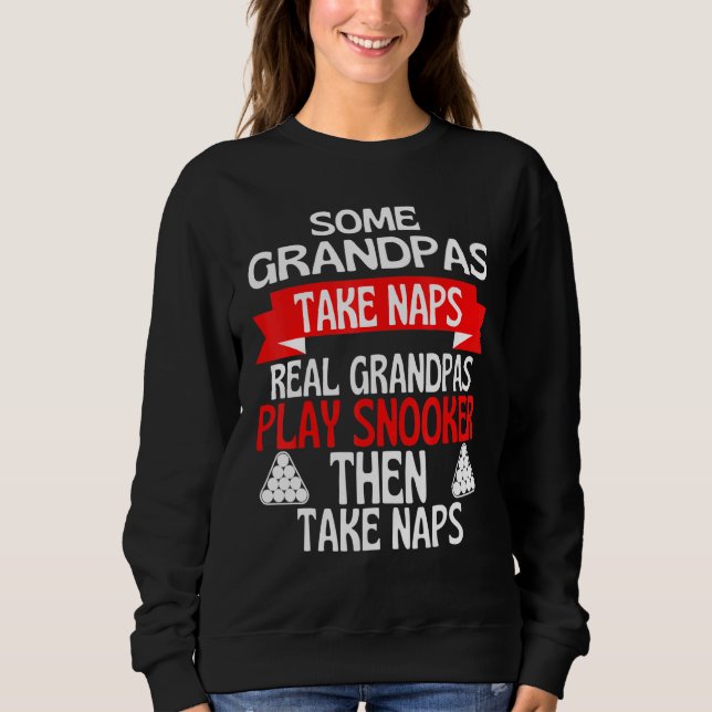 Sweatshirt Certains Grandpas prennent des siestes de vrais gr (Devant)