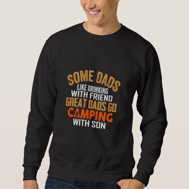 Sweatshirt Certains Pères Comme Boire Avec Ami Go Camping Ave (Devant)