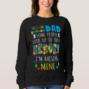 Sweatshirt Certains Regardent Vers Leurs Héros Autisme Papa