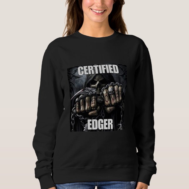 Sweatshirt Certified Edger Funny Cringe Dur Skeleton meme (Devant)
