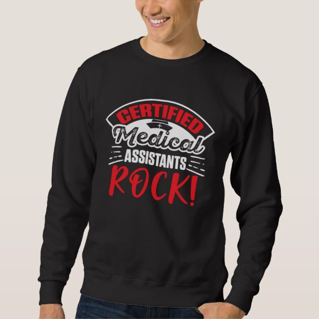 Sweatshirt Certified Medical Assistants Rock  1 (Devant)