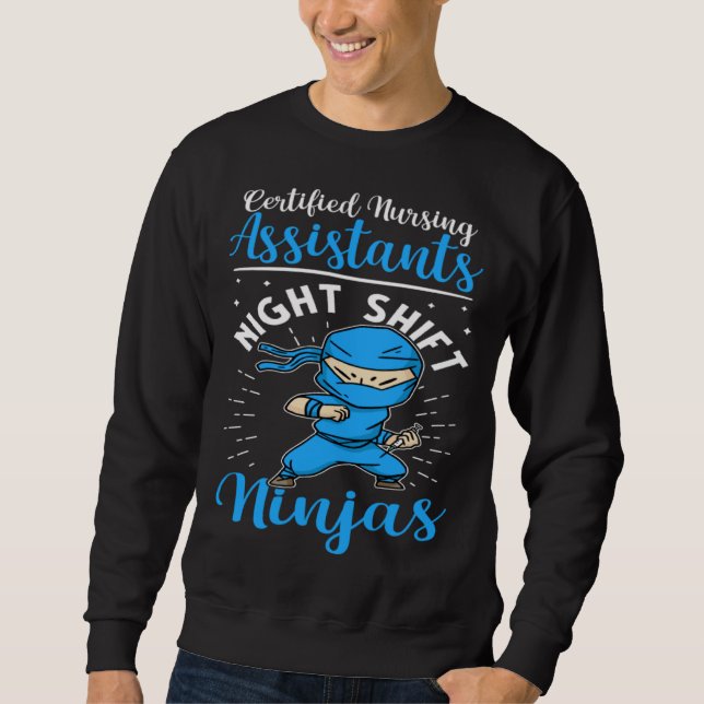 Sweatshirt Certified Nursing Assistants Night Shift Ninjas (Devant)