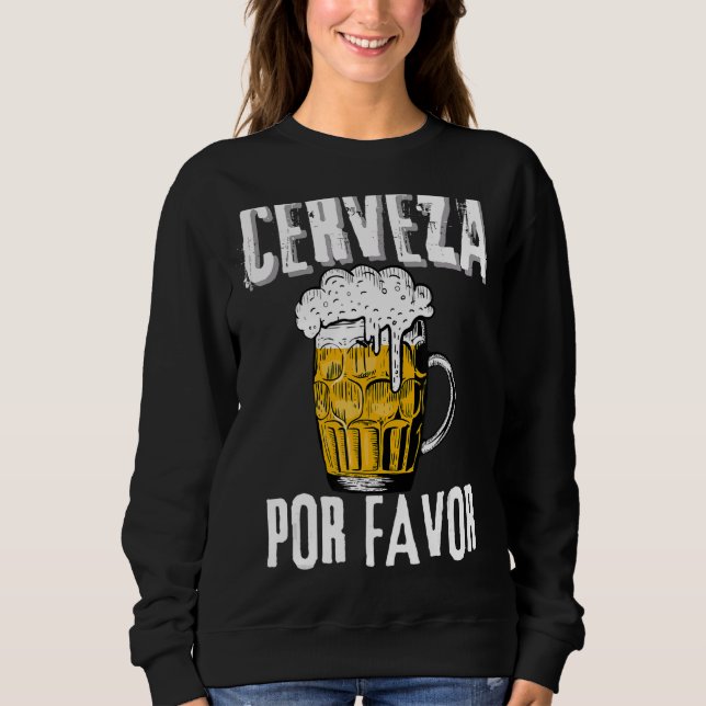 Sweatshirt Cerveza Por Favor Détresse Boire Bière Fiesta Ci (Devant)