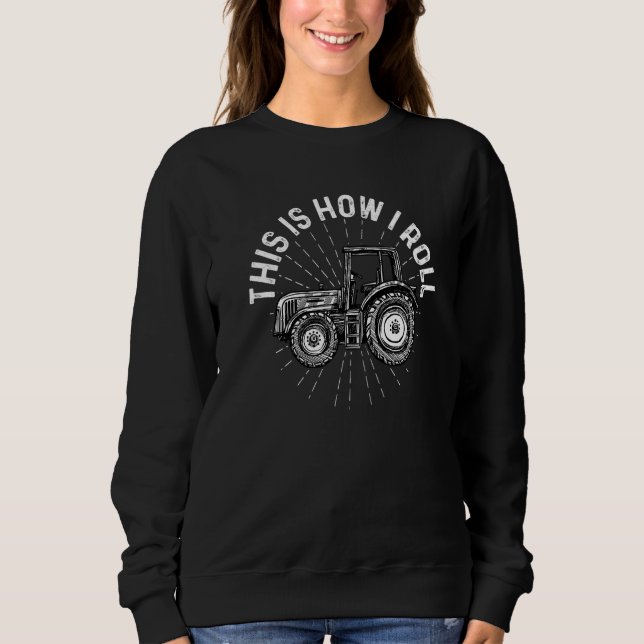 Sweatshirt C'est ainsi que je roule tracteur agriculture expl (Devant)