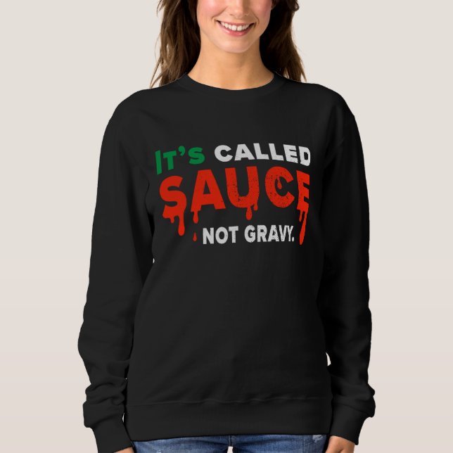 Sweatshirt C'est appelé sauce pas jus   Fierté du drapeau ita (Devant)