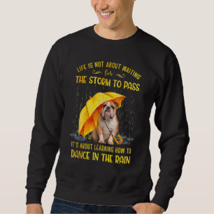 Sweatshirt C'est Apprendre à Danser Sous La Pluie Engli