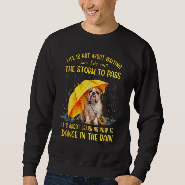 Sweatshirt C'est Apprendre à Danser Sous La Pluie Engli (Devant)