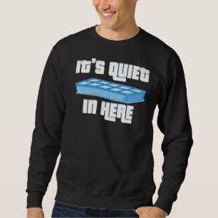 Sweatshirt C'est aussi calme ici Personality Quiet
