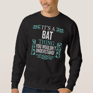 Sweatshirt C'est Bat Thing Vous ne comprendriez pas les homme