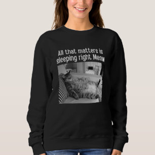 Sweatshirt C'Est Bien Meow Cat Meme Pet