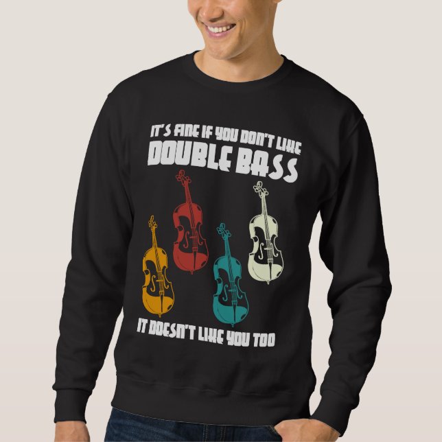Sweatshirt c'est bien si vous n'aimez pas la contrebasse cont (Devant)