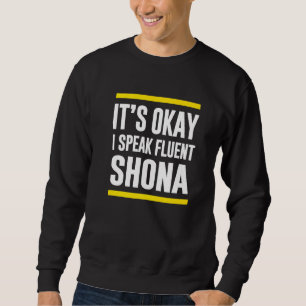 Sweatshirt C'Est Bon, Je Parle Fluent Shona Zimbabwe National