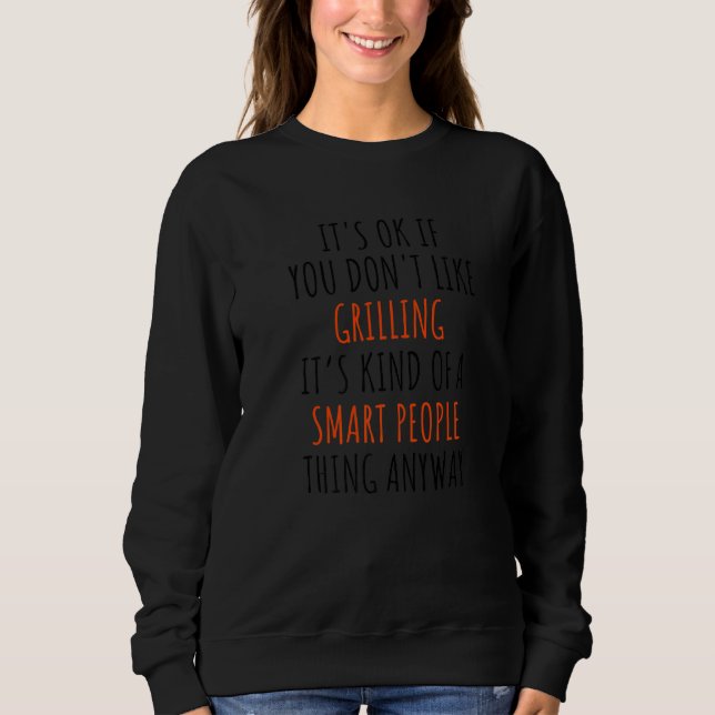 Sweatshirt C'est bon si vous n'aimez pas Griller c'est un peu (Devant)