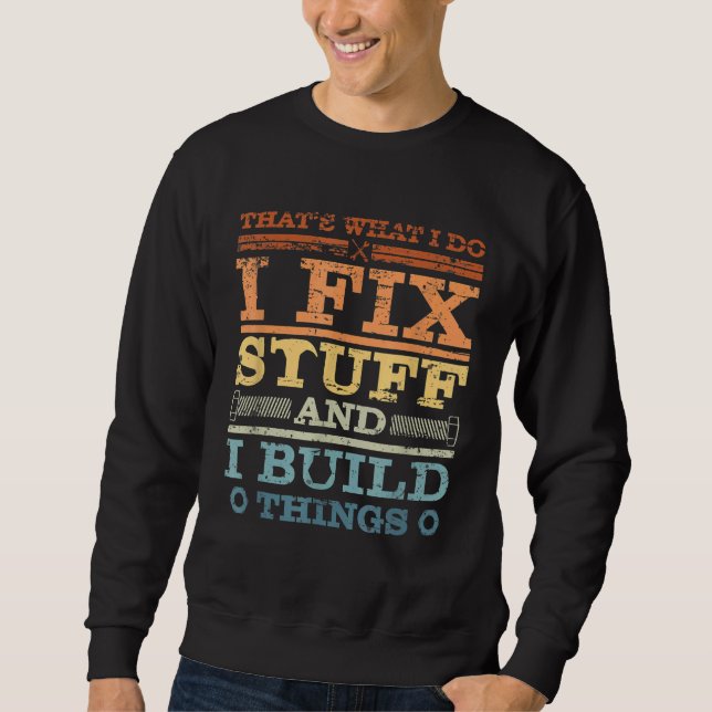 SWEATSHIRT C'EST ÇA QUE JE FAIS JE RÉPARE DES CHOSES ET JE CO (Devant)