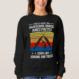Sweatshirt C'Est Ce À Quoi Ressemblait Un Infirmière Anesthés