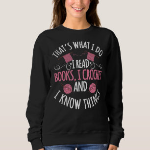Sweatshirt C'est ce que je fais Je lis des livres Je Crochet