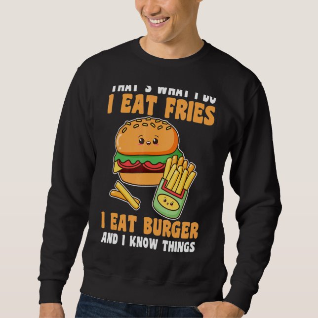 Sweatshirt C'est ce que je fais Je mange des frites Je mange  (Devant)
