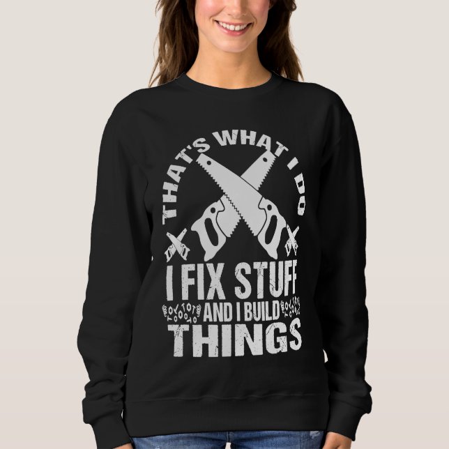 SWEATSHIRT C'EST CE QUE JE FAIS  JE RÉPARE DES CHOSES ET JE C (Devant)