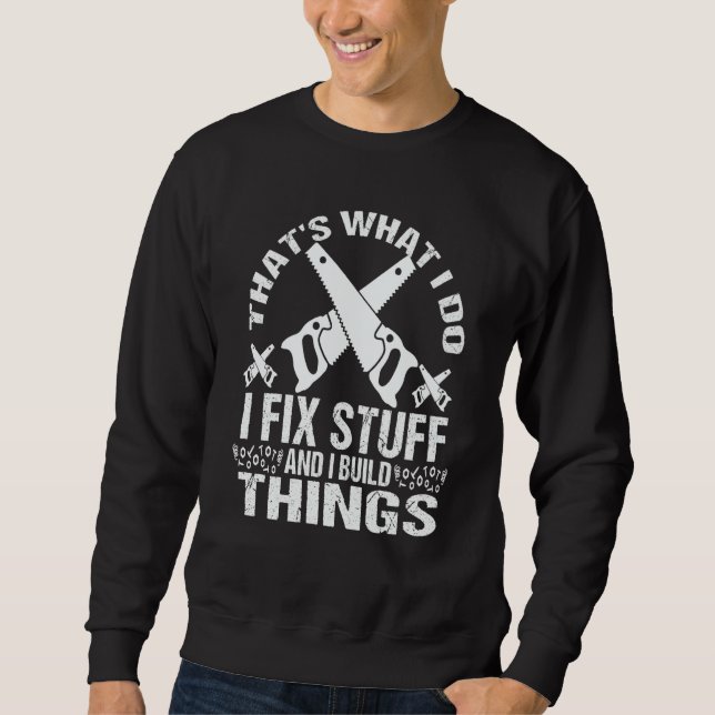 SWEATSHIRT C'EST CE QUE JE FAIS JE RÉPARE DES CHOSES ET JE CO (Devant)