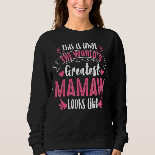 Sweatshirt C'Est Ce Que Le Plus Grand Mamaw Du Monde 2019S Se (Devant)