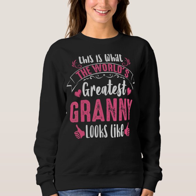 Sweatshirt C'Est Ce Que Représente La Plus Grande Mamie Du Mo (Devant)
