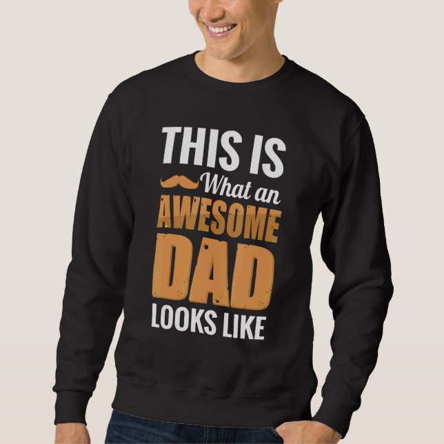Sweatshirt C'Est Ce Qu'Un Père Impressionnant Ressemble À Pèr (Devant)