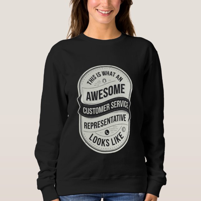 Sweatshirt C'Est Ce Qu'Un Service Clientèle Génial Représente (Devant)