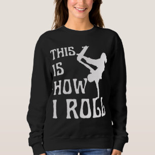 SWEATSHIRT C'EST COMME ÇA QUE JE ROULE