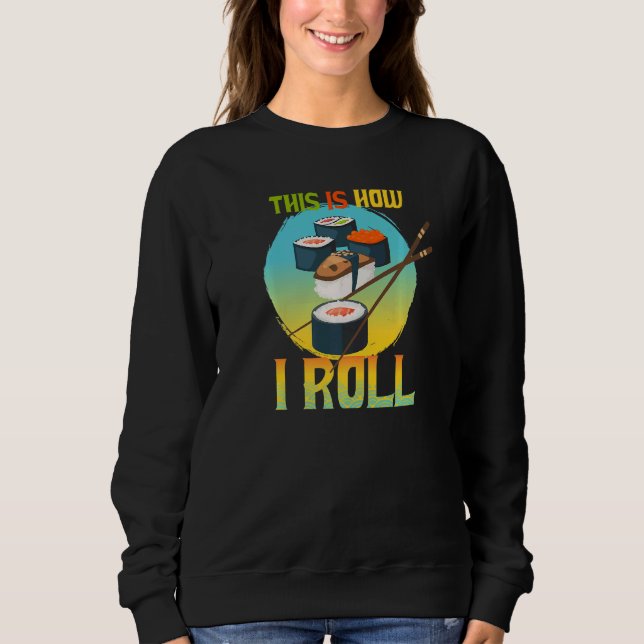 Sweatshirt C'est Comme Ça Que Je Roule Nourriture Japonaise M (Devant)