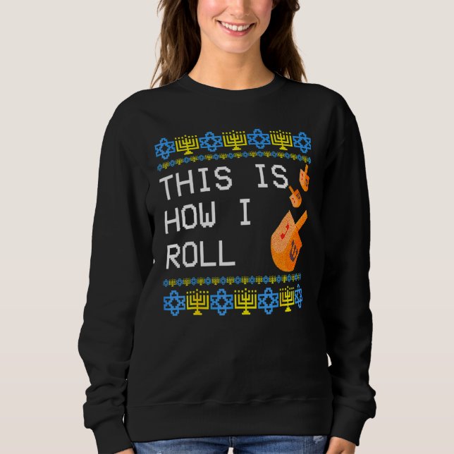 Sweatshirt C'est comment je roule dreidel Hanukka juif (Devant)