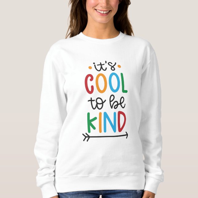 Sweatshirt C'est cool d'être gentil (Devant)