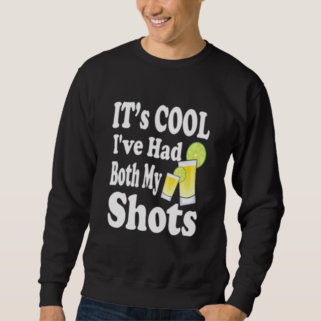 Sweatshirt C'est cool, j'ai eu mes deux injections de vaccin  (Devant)