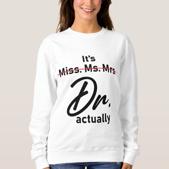 Sweatshirt C'est drôle, Mlle Mme Dr. Dr. (Devant)