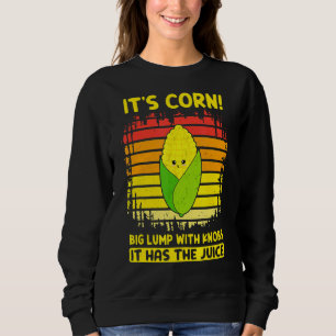 Sweatshirt C'est du maïs une grosse bosse avec des boutons Il