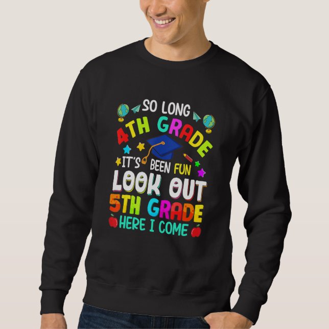Sweatshirt C'est fini, la 4e, 5e année, me voilà ! Remise des (Devant)