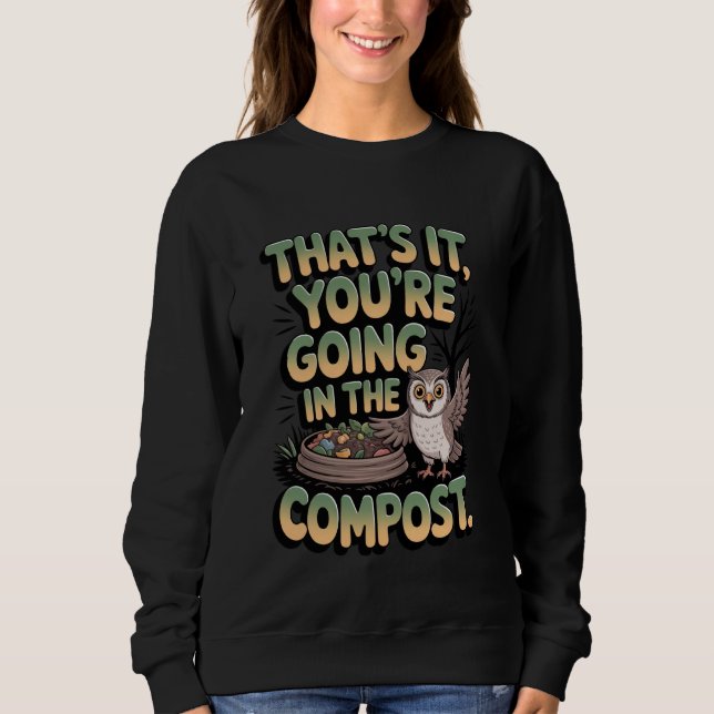 Sweatshirt C'est Fini Vous AlleZ Au Compost Compost Humo (Devant)