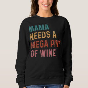 Sweatshirt C'est Hearsay Mama a besoin d'une pinte de vin