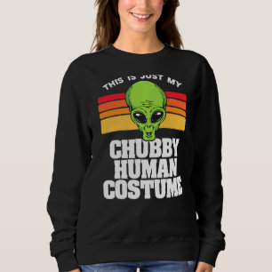 Sweatshirt C'Est Juste Mon Costume Humain Chubby Drôle Mignon