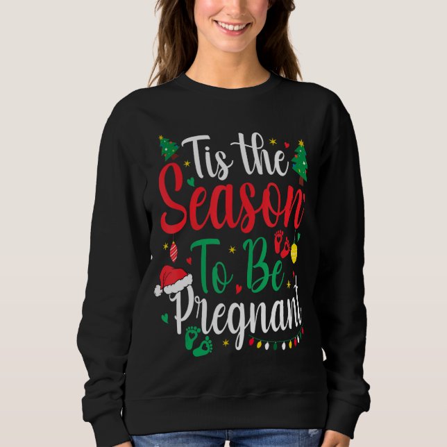 Sweatshirt C'Est La Saison D'Être Grossesse De Noël Enceinte (Devant)