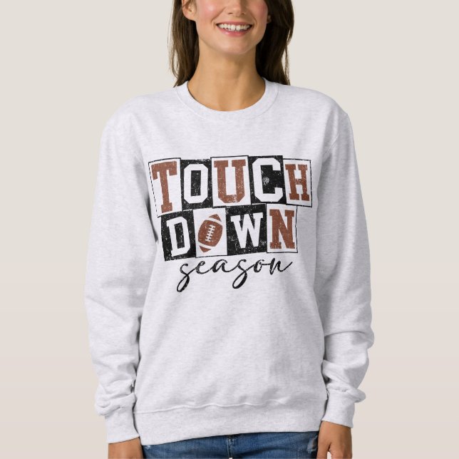 Sweatshirt C'est la saison TOUCH DOWN ! (Devant)