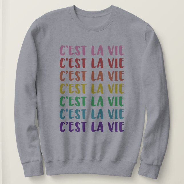 Sweatshirt C'est La Vie French Dire en arc-en-ciel (Design devant)