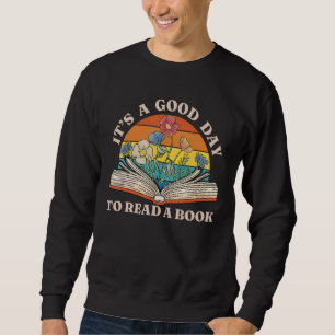 Sweatshirt C'est le bon jour pour lire livre Funny Library Le
