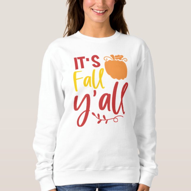 Sweatshirt C'est le Citrouille automne Y'all Fun Automne (Devant)