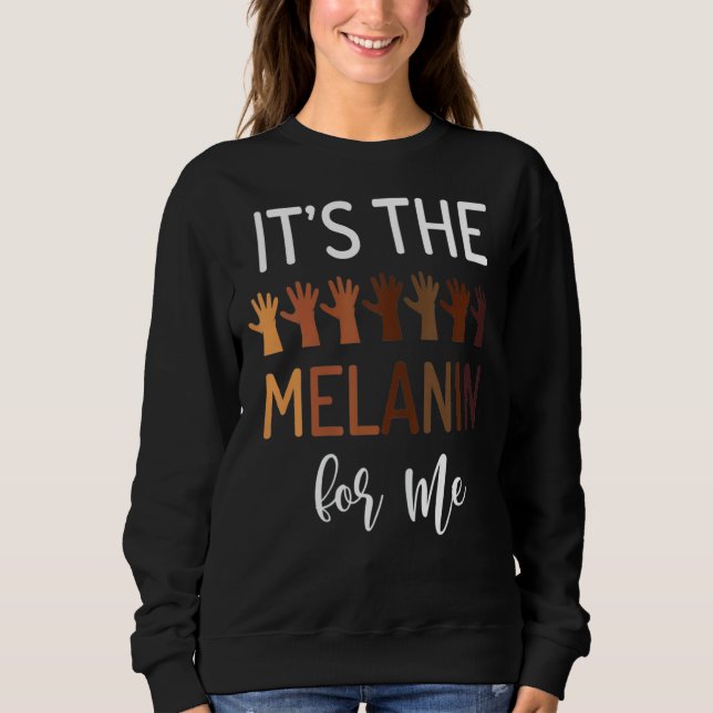 Sweatshirt C'Est Le Melanin Pour Moi Black Pride Bhm Africain (Devant)