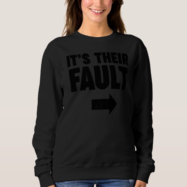 Sweatshirt C'est leur faute (Devant)