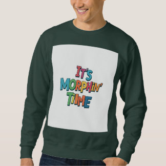 Sweatshirt "C'est l'heure du Morphin"